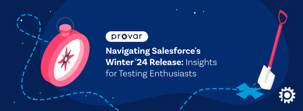 Navigating Salesforce's Winter '24 Release: Insights for Testing Enthusiasts
