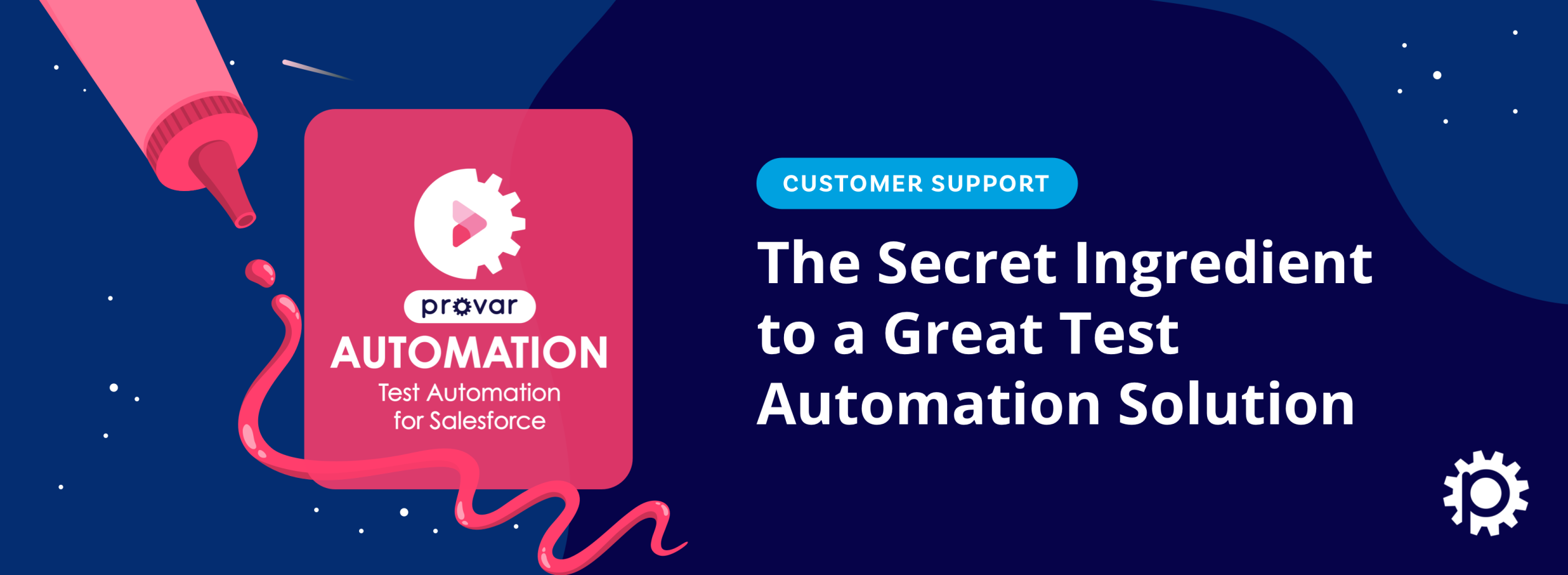 Customer Support: The Secret Ingredient to a Great Test Automation Solution